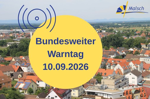 Bild über Malsch mit gelbem Button und Aufschrift "Bundesweiter Warntag 10.09.2026"